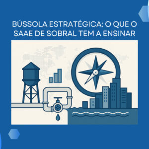 O SAAE de Sobral aplicou o PMIO com estratégia, inovação e foco em pessoas, tornando-se referência em saneamento com visão de futuro, gestão eficiente e propósito claro.