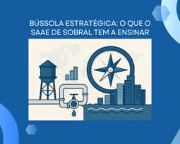 Bússola Estratégica: O que o SAAE de Sobral Tem a Ensinar